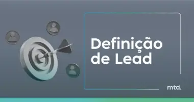 O que é Lead em Vendas e Marketing