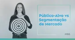 Público-Alvo vs Segmentação de Mercado