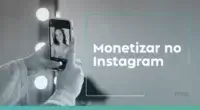 Como Monetizar no Instagram