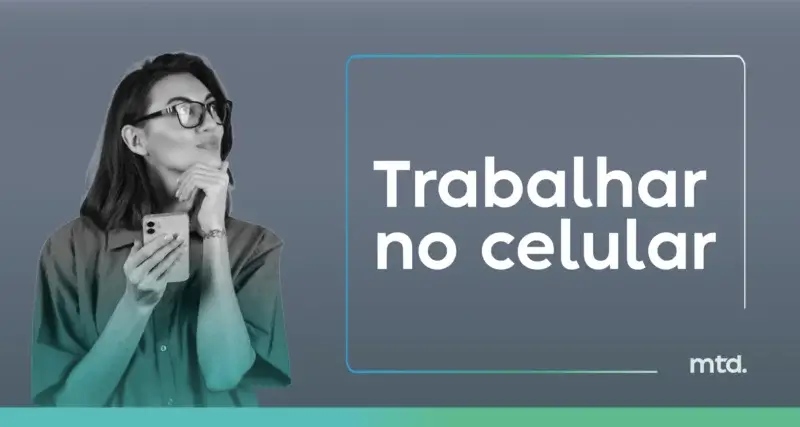 Ideias para trabalhar usando o celular
